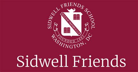 Sidwell and friends - View Brochure. The Sidwell Friends Fund - Sidwell Friends School (SFS) is a PK-12, co-educational Quaker day school with campuses in Washington, DC and Bethesda, MD. Founded in 1883, the School is a non-profit, tax-exempt institution governed by an independent Board of.